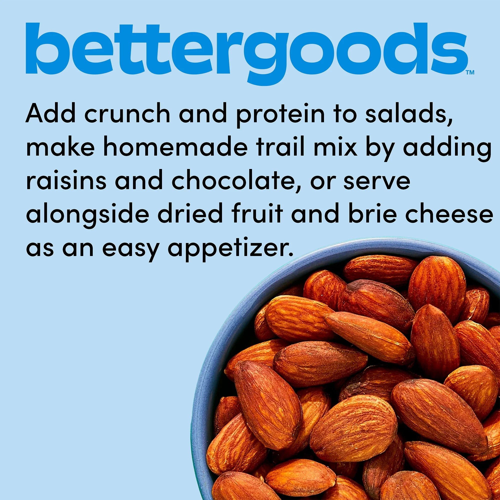 Bettergoods Roasted and Unsalted Almonds, 10 oz
